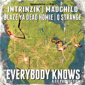 Intrinzik, Madchild, Blaze Ya Dead Homie & Q Strange - Everybody Knows