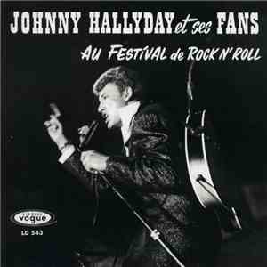 Johnny Hallyday - Johnny Hallyday Et Ses Fans Au Festival De Rock' N' Roll