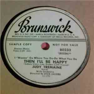Judy Tremaine - Then I'll Be Happy / Warning Signal
