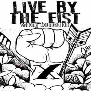 Live By The Fist - Strong Foundation