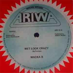 Macka B / Michael Walters  & Robotics - Wet Look Crazy / Down In A De Jungl ...