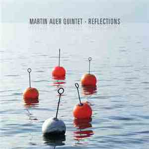 Martin Auer Quintet - Reflections