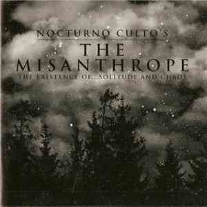Nocturno Culto - The Misanthrope: The Existence Of... Solitude And Chaos