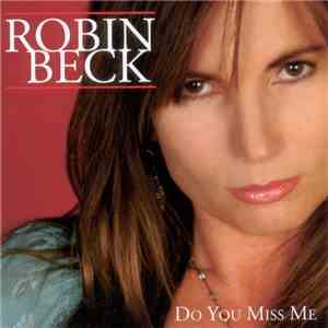 Robin Beck - Do You Miss Me