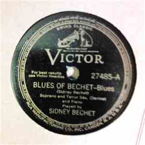 Sidney Bechet - Blues Of Bechet / Sheik Of Araby