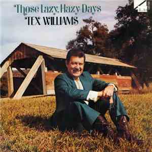 Tex Williams - Those Lazy Hazy Days