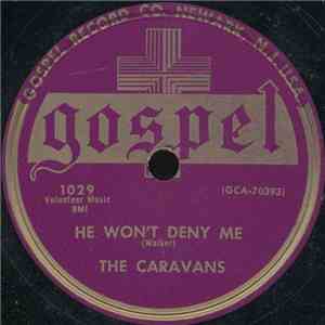 The Caravans  - He Won't Deny Me / Swing Low Sweet Chariot