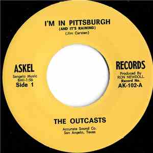 The Outcasts  - I'm In Pittsburgh (And It's Raining)