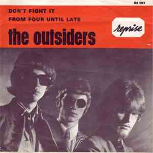 The Outsiders - Don’t Fight It / From Four Until Late