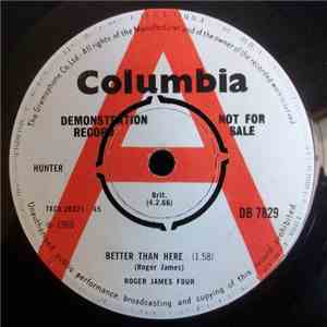 The Roger James Four - Better Than Here / You're Gonna Come Home Cryin'