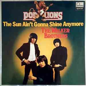 The Walker Brothers - The Sun Ain't Gonna Shine Anymore