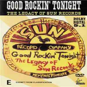 Various - Good Rockin' Tonight - The Legacy Of Sun Records