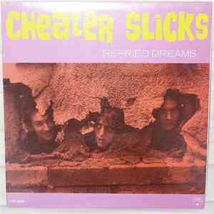 Cheater Slicks - Refried Dreams