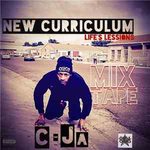 C-Ja - New Curriculum - Life's Lessions Mixtape