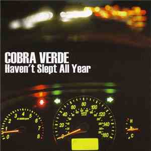 Cobra Verde - Haven't Slept All Year