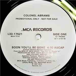 Colonel Abrams - Soon You'll Be Gone