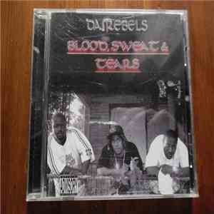 Da Rebels  - Blood,Sweat & Tears