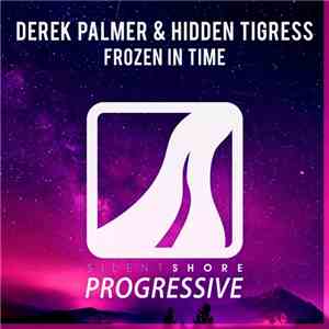Derek Palmer  & Hidden Tigress - Frozen In Time
