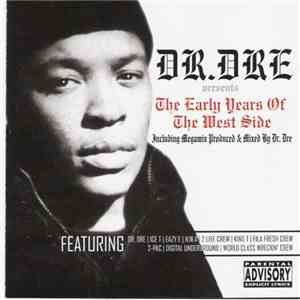 Dr. Dre - The Early Years Of The West Side