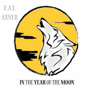 E.A.L Axner - In The Year Of The Moon