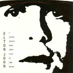 Elton John - I Guess That's Why They Call It The Blues