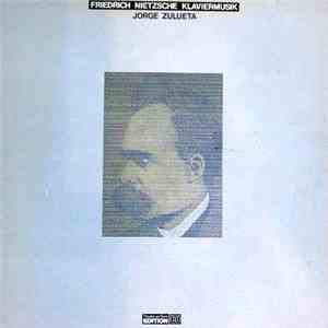 Friedrich Nietzsche - Jorge Zulueta - Klaviermusik