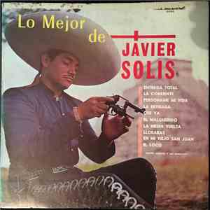 Javier Solís, Nacho Sanchez y Sus Mariachis - Lo Mejor De Javier Solis