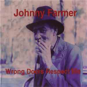 Johnny Farmer - Wrong Doers Respect Me