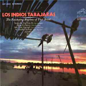 Los Indios Tabajaras - The Fascinating Rhythms Of Their Brazil