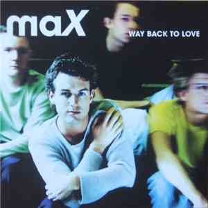 Max  - Way Back To Love
