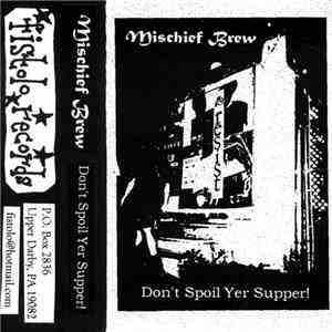 Mischief Brew - Don't Spoil Yer Supper