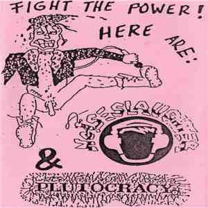 Noiseslaughter  & Plutocracy - Fight The Power! Here Are: Noiseslaughter &  ...