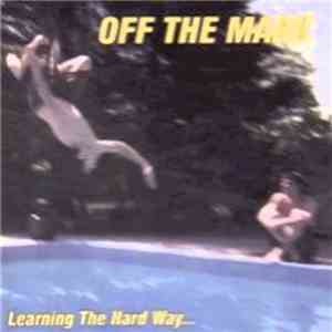 Off The Mark - Learning The Hard Way