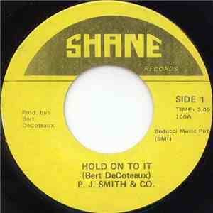 P. J. Smith & Co. - Hold On To It / Hey Mister
