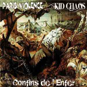 Paris Violence / Kid Chaos  - Confins De L'enfer