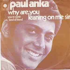 Paul Anka - Why Are You Leaning On Me Sir