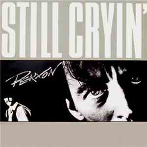 Perxon - Still Cryin'