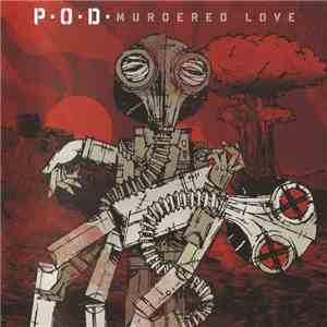 P.O.D. - Murdered Love