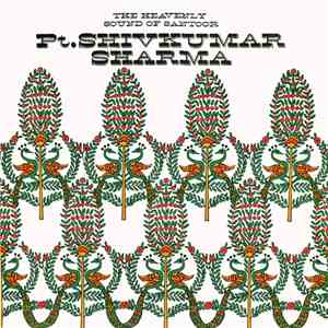 Pt. Shivkumar Sharma - The Heavenly Sound Of Santoor