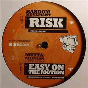 Random Movement / Mutt & Calculon Feat. Kevin King  - Risk / Easy On The Mo ...