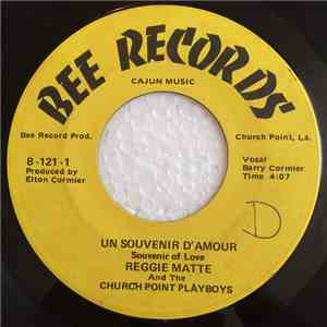 Reggie Matte And The Church Point Playboys - Un Souvenir D'Amour / Two Step ...
