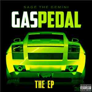 Sage The Gemini - Gas Pedal - The EP