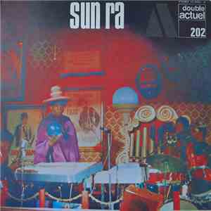 Sun Ra & His Solar-Myth Arkestra - The Solar-Myth Approach Vol. 1 & 2