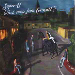 Super U - What News From Cornwall ?