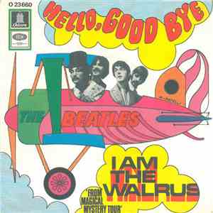 The Beatles - Hello, Goodbye / I Am The Walrus