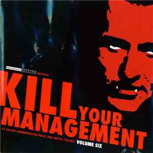 Various - Kill Your Management Volume 6