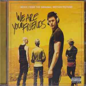 Various - We Are Your Friends (Music From The Original Motion Picture)