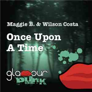Wilson Costa, Maggie B - Once Upon A Time