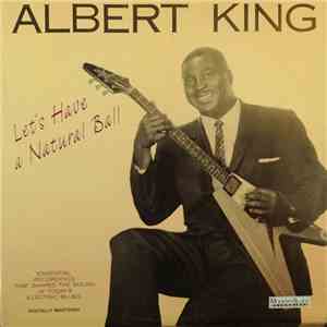 Albert King - Let's Have A Natural Ball