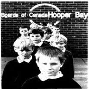 Boards Of Canada - Hooper Bay